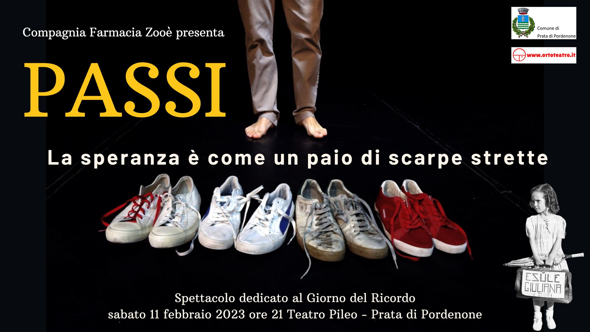 Evento A Prata di Pordenone Teatro – Giorno del Ricordo – Compagnia Farmacia Zooè presenta PASSI Locandina A Prata di Pordenone Teatro – Giorno del Ricordo – Compagnia Farmacia Zooè presenta PASSI - sabato 11 febbraio ore 21:00 - 23:00