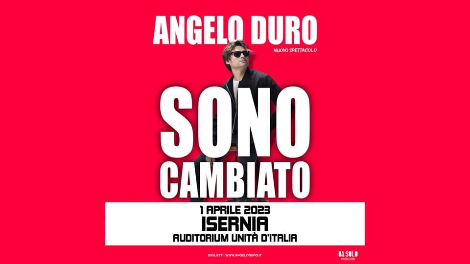 Evento Angelo Duro – 1 Aprile 2023 – Isernia, Auditorium Unità d’Italia Locandina Angelo Duro – 1 Aprile 2023 – Isernia, Auditorium Unità d’Italia - sabato 1 aprile ore 20:00 - 22:00