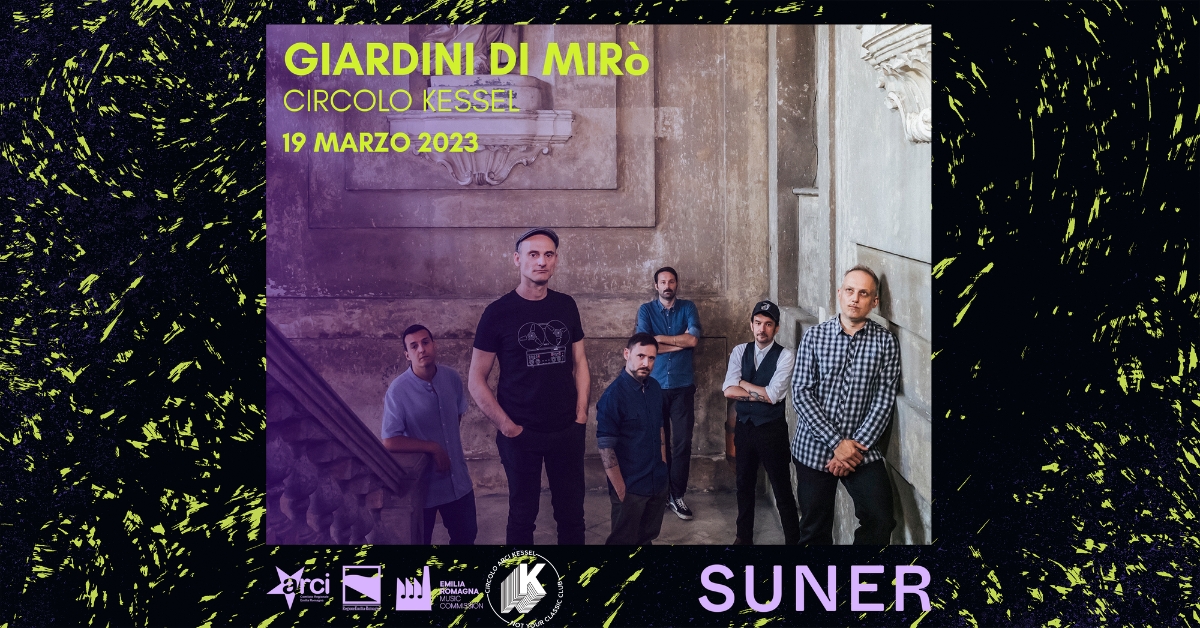 GIARDINI DI MIRò live @ Circolo Kessel x #SunerFestival