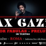 MAX GAZZÈ @ Auditorium Parco della Musica, ROMA / Tour Teatrale 2023
