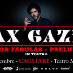 MAX GAZZÈ @ Teatro Massimo, CAGLIARI / Tour Teatrale 2023 MAX GAZZE – Teatro Massimo, CAGLIARI – Tour Teatrale 2023