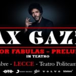 MAX GAZZÈ @ Teatro Politeama Greco, LECCE / Tour Teatrale 2023