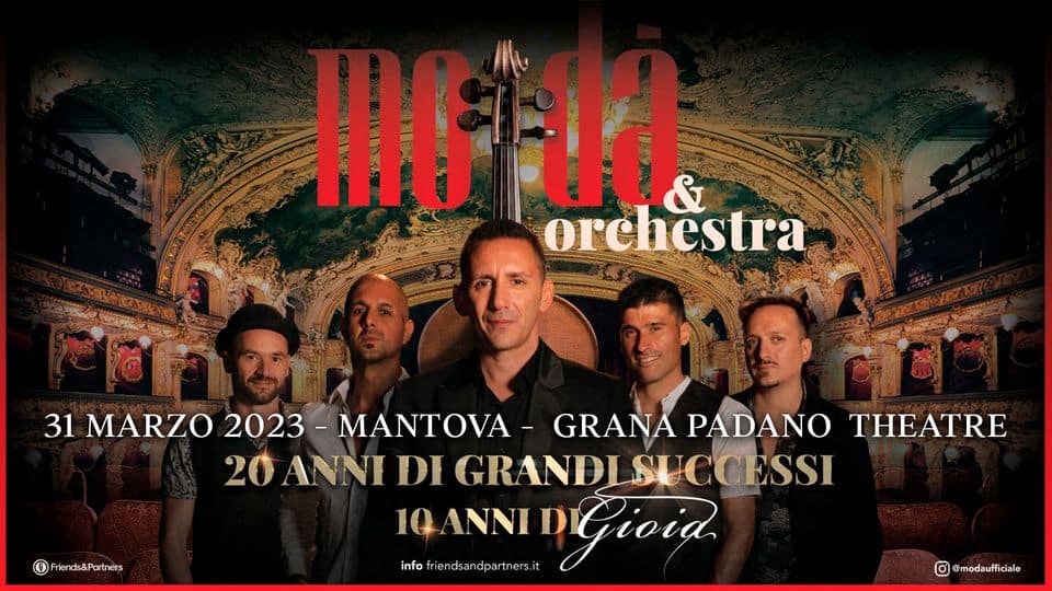 Evento Modà & Orchestra Grana Padano Theatre, Mantova 31 Marzo 2023 Locandina Modà & Orchestra Grana Padano Theatre, Mantova 31 Marzo 2023 - venerdì 31 marzo ore 19:00 - 21:00