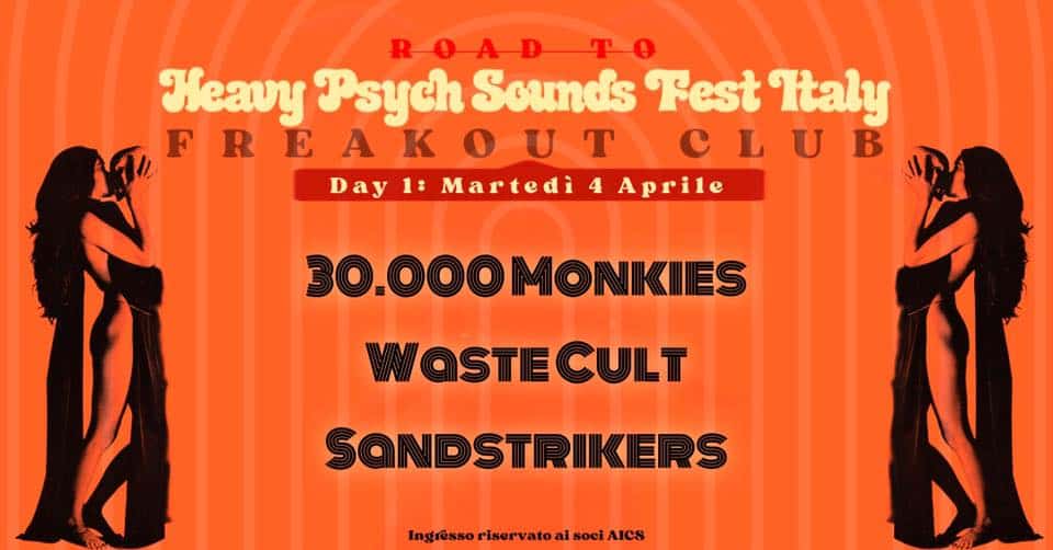 Evento Road to HPS FEST Day 1 – 30000 Monkies, Waste Cult, Sandstrikers Freakout Club Locandina Road to HPS FEST Day 1 – 30000 Monkies, Waste Cult, Sandstrikers Freakout Club - martedì 4 aprile ore 19:00 - 21:00