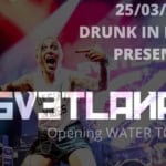 11 YEARS DRUNK PRESENT SVETLANAS LIVE/Opening WATER TOWER 11 Years Drunk Present Svetlanas Live – Opening Water Tower