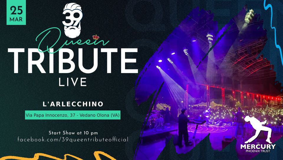 Evento 39 Queen Tribute live – L’arlecchino show bar – Vedano Olona (VA) Locandina 39 Queen Tribute live – L’arlecchino show bar – Vedano Olona (VA) - sabato 25 marzo ore 19:00 - 21:00