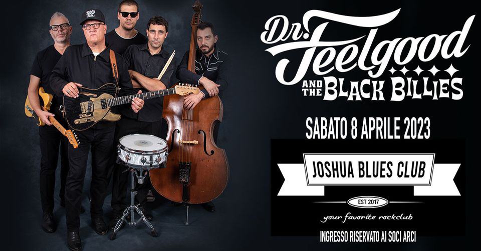 Evento Dr.feelgood And The Black Billies Live – Joshua Blues Club Locandina Dr.feelgood And The Black Billies Live – Joshua Blues Club - sabato 8 aprile ore 19:30 - 21:30