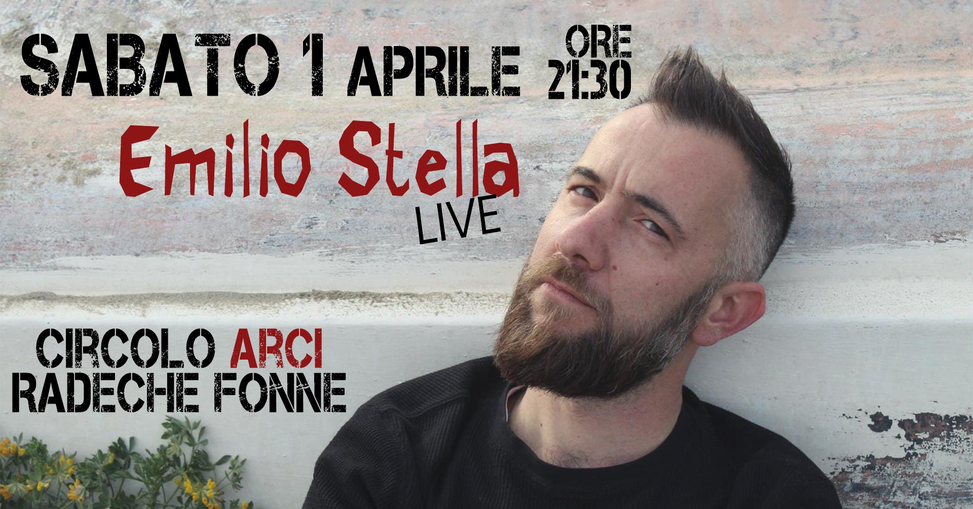 Potrebbe essere un'immagine raffigurante 1 persona, barba e il seguente testo "SABATO1 APRILE 21:30 ORE Emilio Stella LIVE CIRCOLO ARCI RADECHE FONNE"