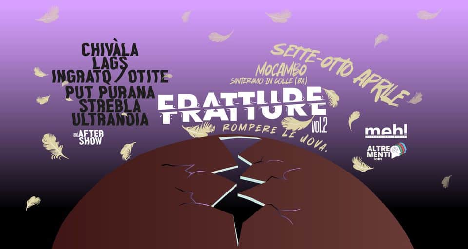 Evento Fratture Fest Vol 02 Locandina Fratture Fest Vol 02 - da venerdì 7 aprile - sabato 8 aprile 2023 ore 19:00 ore 21:59