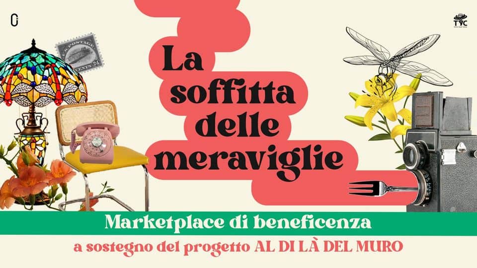 Evento La Soffitta Delle Meraviglie – Marketplace Di Beneficenza Locandina La Soffitta Delle Meraviglie – Marketplace Di Beneficenza - da venerdì 17 marzo - venerdì 31 marzo 2023 ore 16:00