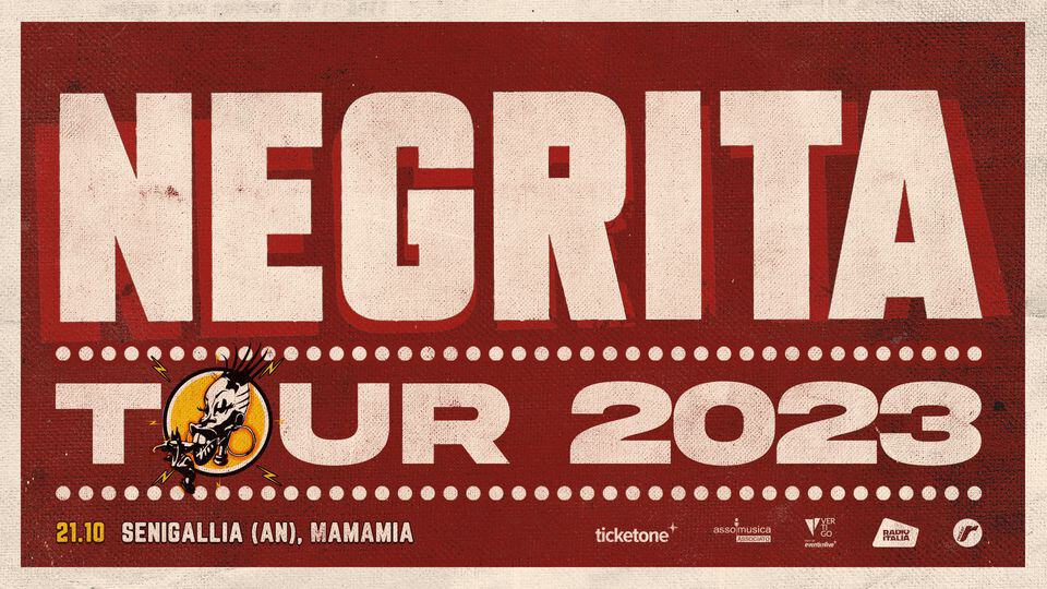 Evento Negrita – Tour 2023 – Senigallia (An) 21.10 Locandina Negrita – Tour 2023 – Senigallia (An) 21.10 - sabato 21 ottobre ore 20:30 - 22:00