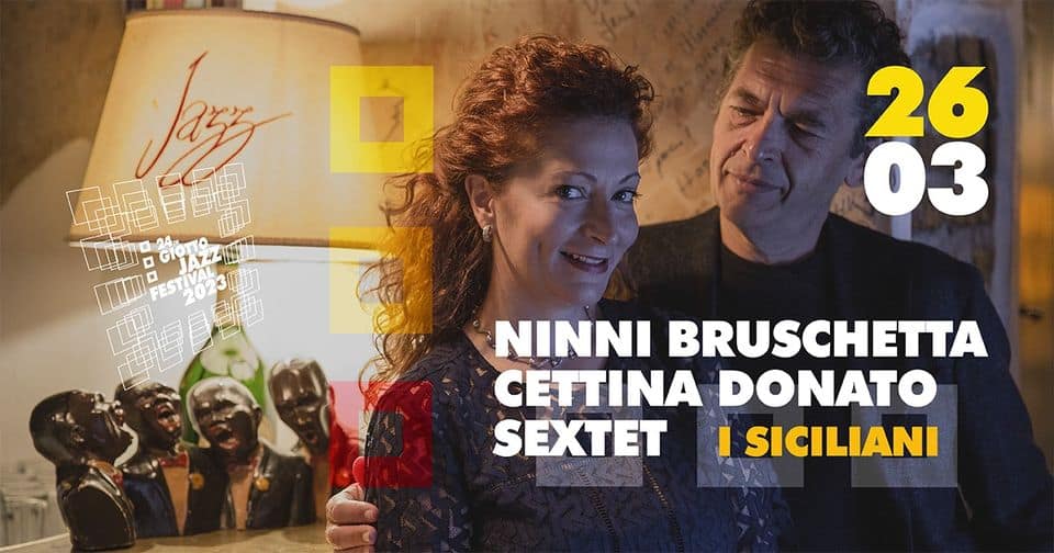 Evento Ninni Bruschetta e Cettina Donato Giotto Jazz Festival Locandina Ninni Bruschetta e Cettina Donato Giotto Jazz Festival - domenica 26 marzo ore 19:30 - 21:30