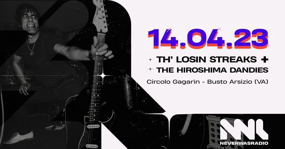 Evento NWR Night Th’ Losin Streaks (US) The Hiroshima Dandies Circolo Gagarin Locandina NWR Night Th’ Losin Streaks (US) The Hiroshima Dandies Circolo Gagarin - venerdì 14 aprile ore 19:00 - 21:00