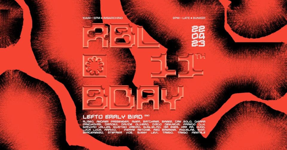 Evento RBL 11ᵀᴴ BDAY Imbarchino & Bunker Locandina RBL 11ᵀᴴ BDAY Imbarchino & Bunker - sabato 22 aprile ore 08:00 - 04:00