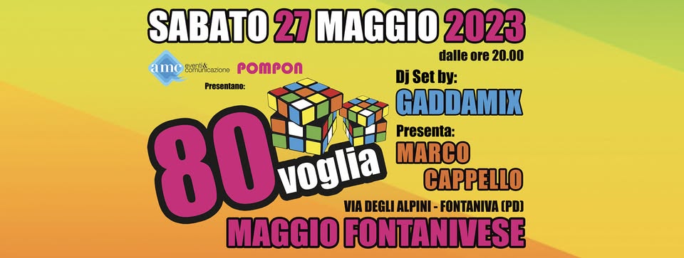 Evento 80 Voglia Summer Party – Fontaniva Locandina 80 Voglia Summer Party – Fontaniva - sabato 27 maggio ore 21:00 - 23:00