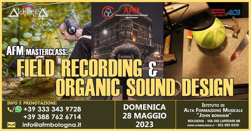 Evento AFM Masterclass Field Recording & Organic Sound Design Locandina AFM Masterclass Field Recording & Organic Sound Design - domenica 28 maggio ore 12:30 - 14:30