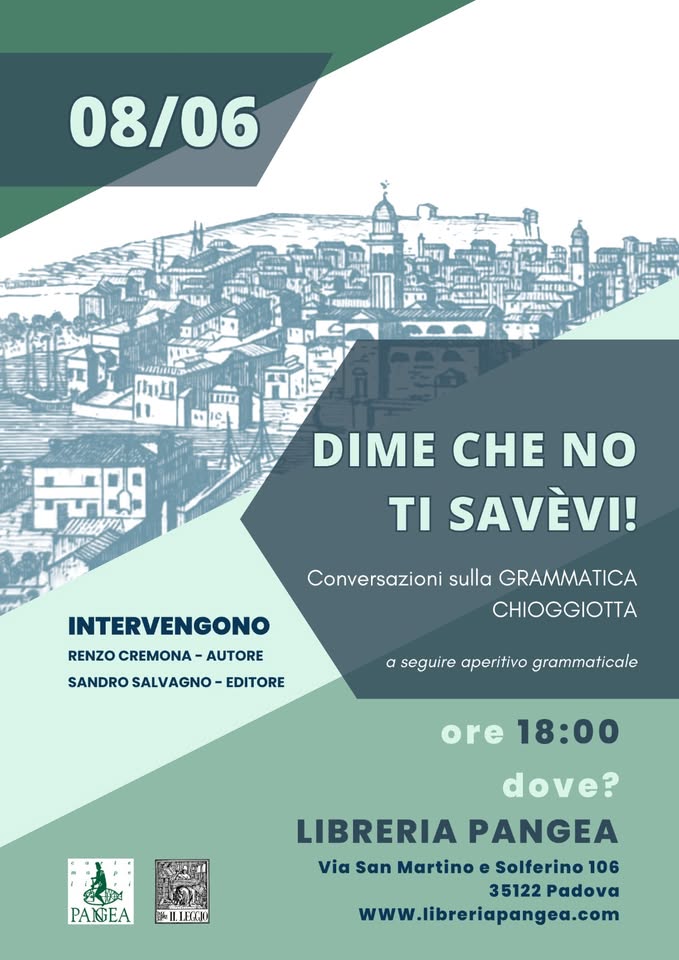 Evento Dime che no ti savèvi! conversazioni sulla Grammatica Chioggiotta Locandina Dime che no ti savèvi! conversazioni sulla Grammatica Chioggiotta - giovedì 8 giugno ore 18:00 - 21:00