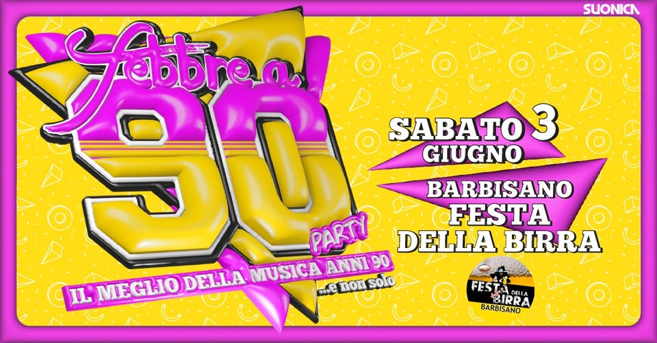 Evento Febbre a 90 – Barbisano – Festa della Birra Locandina Febbre a 90 – Barbisano – Festa della Birra - sabato 3 giugno ore 19:30 - 23:55