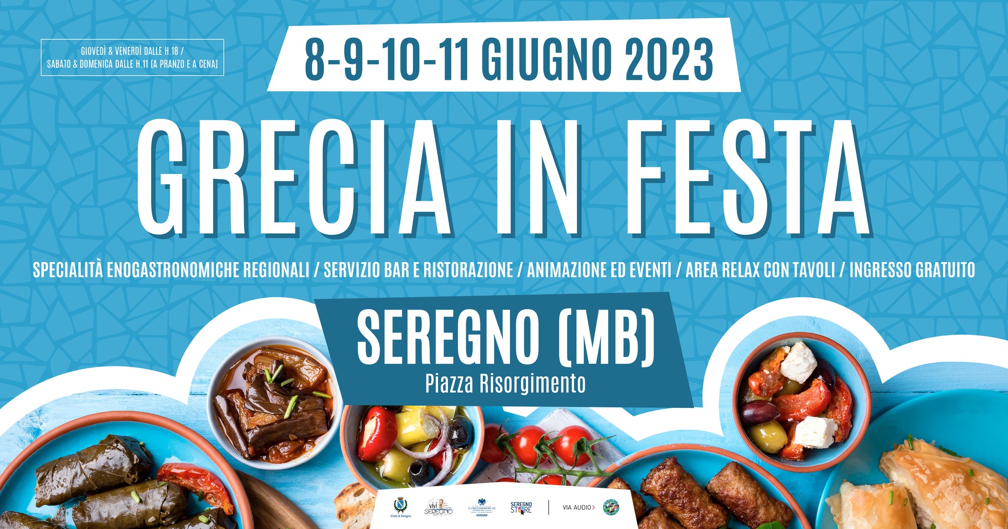 GRECIA IN FESTA 2023 | SEREGNO (MB) Potrebbe essere un'immagine raffigurante poster e il seguente testo "GLOVEDÌ D&8 VENERD DALLEH.18 O SABATO& DOMENICA DALLEH11PRANA 8-9-10-11 GIUGNO 2023 GRECIA IN FESTA SPECIALITÀ ENOGASTRONOMICHE REGIONALI SERVIZIO BAR RISTORAZIONE ANIMAZIONE ED EVENTI AREA RELAX CON TAVOLI/ INGRESSO GRATUITO SEREGNO (MB) Piazza Risorgimento SEROGNIO STORE VIAAUDIO>"