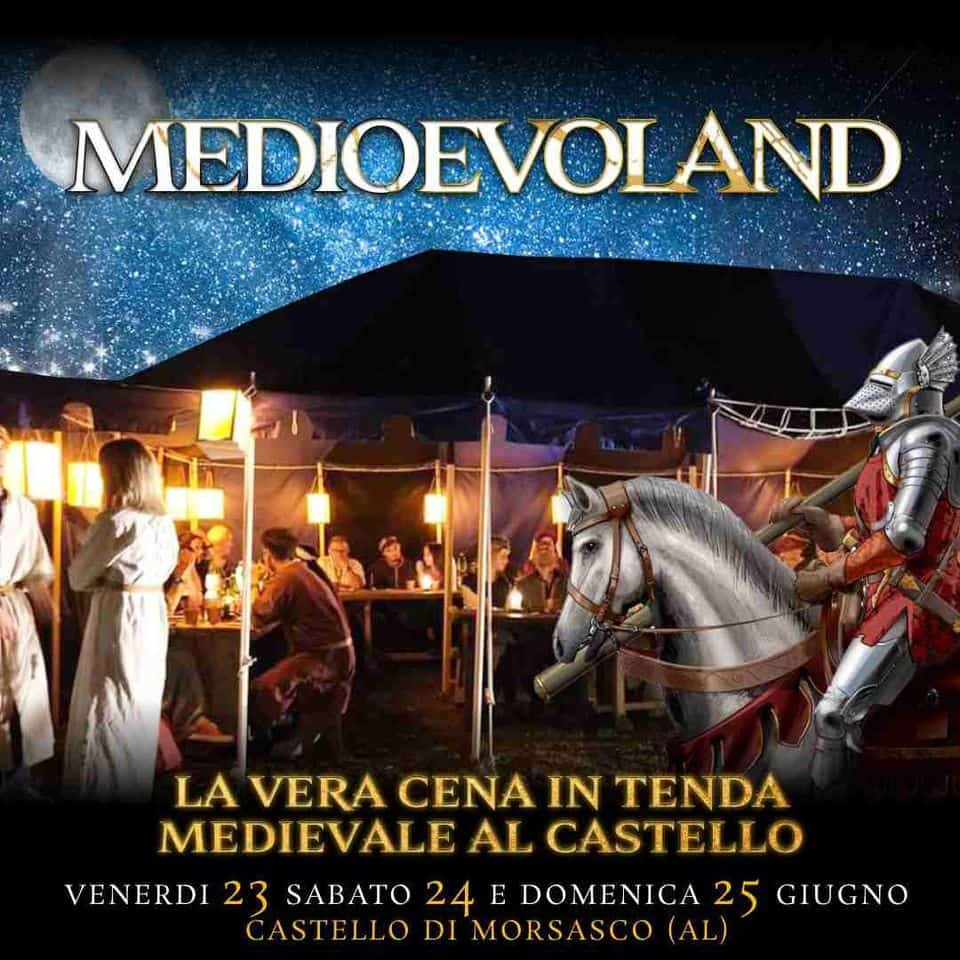 Evento MEDIOEVOLAND – La Vera Cena in Tenda Medievale Castello di Morsasco AL Locandina MEDIOEVOLAND – La Vera Cena in Tenda Medievale Castello di Morsasco AL - da venerdì 23 giugno - domenica 25 giugno 2023 ore 18:30 ore 21:15