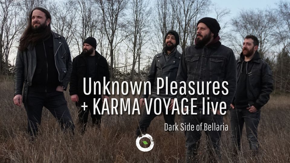 Potrebbe essere un'immagine raffigurante 5 persone, poster e il seguente testo "Unknown Pleasures + KARMA VOYAGE live Dark Side of Bellaria"