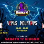 VENUS MOUNTAINS + Motortrinken + Edgeline “Live Music” KRAKEN FACTORY – Alzano Lombardo BG Potrebbe essere un'illustrazione raffigurante poster e il seguente testo "KRAKEN FACTORY EDGELINE 21.30- 22.15 Heavy Alternative Rock VENUS MOUNTAINS 22.30 23.30 Hard Rock MOTOR RIBED 23.45- 00.30 Heavy Metal LIVE MUSIC SABATO 17 GIUGNO Viale Piave 58, Alzano Lombardo BG Tel. 377 042 5531"