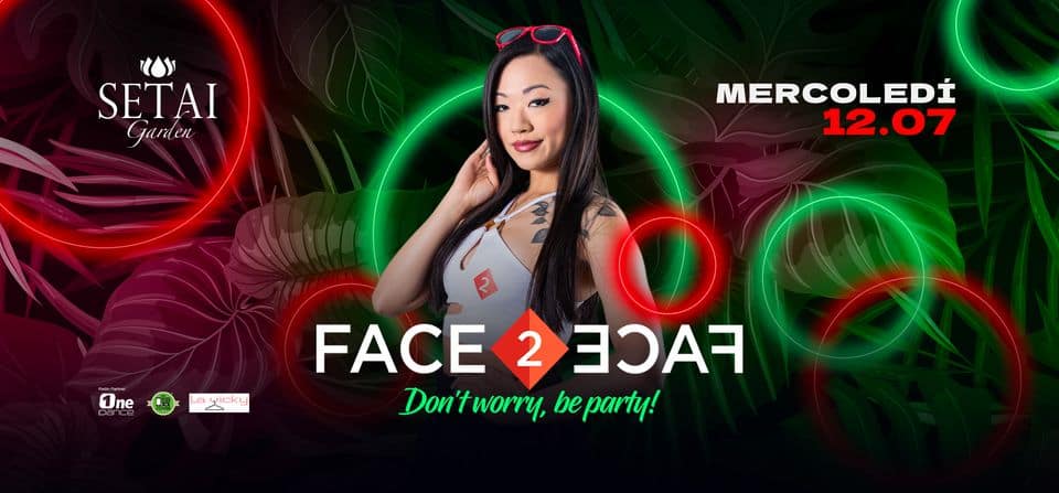 ★ Face2Face Party ★ Summer Season ★ MERC. 12/07 @ Setai Garden ★ Potrebbe essere un'immagine raffigurante 1 persona, trucco, capelli, rivista, bandiera, poster e il seguente testo "SETAI Garden MERCOLEDÍ 12 07 1ne 1 FACE 2 BDAR Don'tworry, be party!"