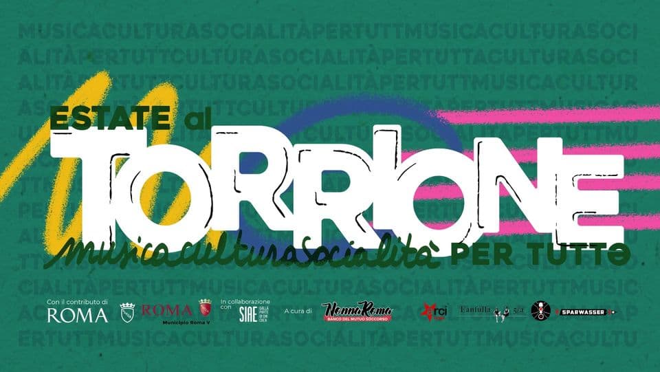 Evento Estate Al Torrione! 10 Luglio – 16 Settembre Musica Cultura Socialità Per Tuttə! Locandina Estate Al Torrione! 10 Luglio – 16 Settembre Musica Cultura Socialità Per Tuttə! - da lunedì 10 luglio - sabato 22 luglio 2023 ore 16:00 ore 22:00
