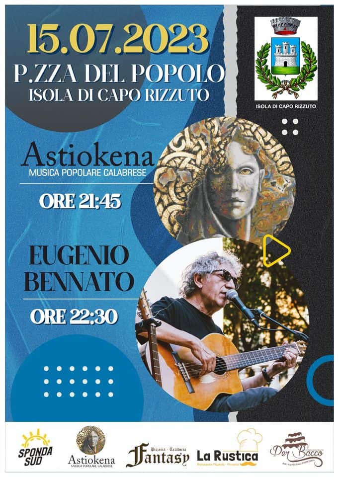 Eugenio Bennato in concerto|Isola di Capo Rizzuto (KR)|piazza del Popolo Potrebbe essere un'immagine raffigurante 1 persona, chitarra, poster e il seguente testo "çër 15.07.2023 P.ZZA DEL POPOLO ISOLADI CAPO RIZZUTO ISOLA DI CAPO RIZZUTO Astiokena, MUSICA POPOLARE CALABRESE ORE 21:45 EUGENIO BENNATO ORE 22:30 中 SPONDA SUD Dantasy Pisseria Trattoria antasy La Rustica Per Bacco Astiokena MUSICAPOPOLARECE"