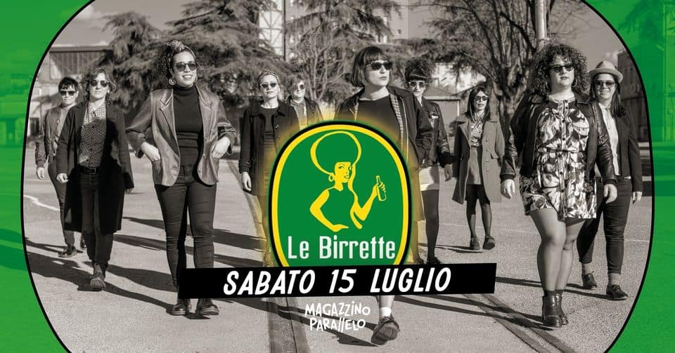 𝐋𝐄 𝐁𝐈𝐑𝐑𝐄𝐓𝐓𝐄 live // Magazzino Parallelo Potrebbe essere un'immagine raffigurante 9 persone, bandiera, poster, bandiera e testo