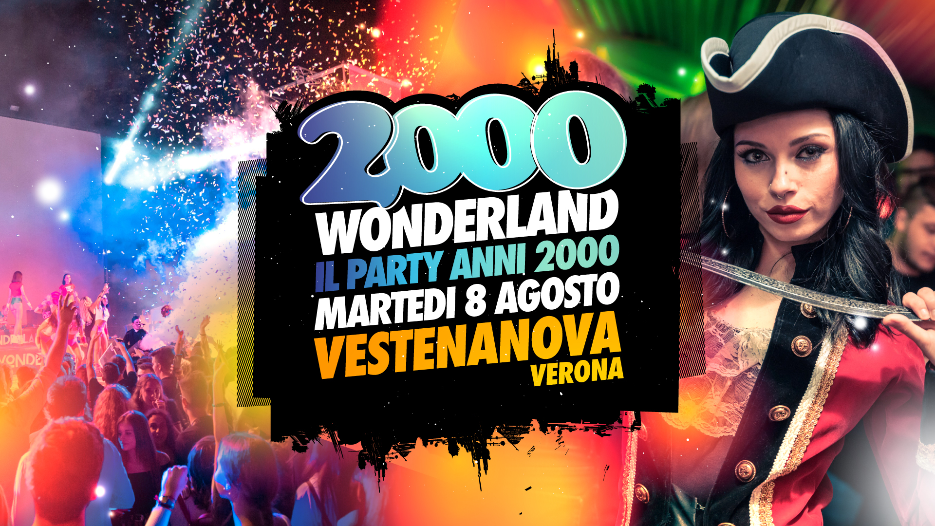 Evento 2000 Wonderland – Vestenanova (Vr) – Ingresso Gratuito Locandina 2000 Wonderland – Vestenanova (Vr) – Ingresso Gratuito - martedì 8 agosto ore 21:00 - 00:30