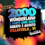 𝟐𝟎𝟎𝟎 𝐖𝐨𝐧𝐝𝐞𝐫𝐥𝐚𝐧𝐝 @ Villaverla Summer Fest (Vi)• 𝐈𝐧𝐠𝐫𝐞𝐬𝐬𝐨 𝐆𝐫𝐚𝐭𝐮𝐢𝐭𝐨 2000 Wonderland – Villaverla Summer Fest (Vi) – Ingresso Gratuito a Montaldo Torinese (TO) il 5 agosto 2023