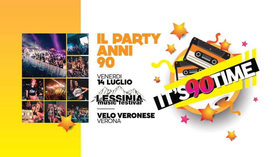 𝟗𝟎 𝐓𝐈𝐌𝐄 @ LESSINIA MUSIC FESTIVAL – Velo Veronese (Vr)• Ingresso Gratuito Potrebbe essere un contenuto grafico raffigurante 2 persone, poster, bandiera, rivista e il seguente testo "IL PARTY ANNI 90 VENERDI 14 LUGLIO IISATIME VELO VERONESE VERONA"