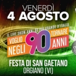 Voglio Tornare Negli Anni 90 ® • Festa di San Gaetano, Orgiano (VI) Voglio Tornare Negli Anni 90 – Festa di San Gaetano, Orgiano (VI) a Orgiano (VI) il 4 agosto 2023