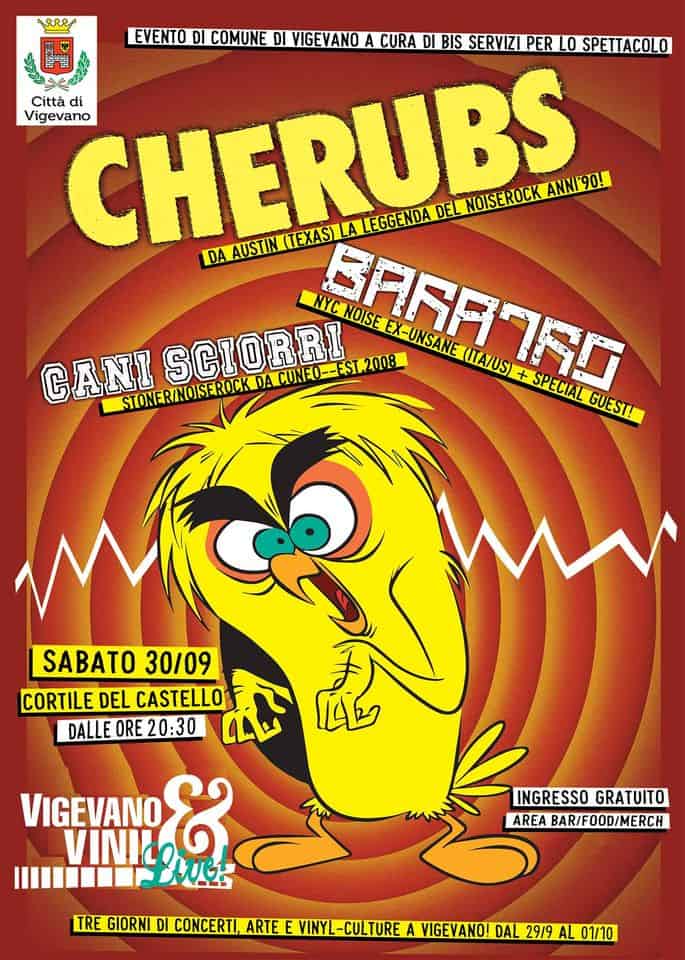 Potrebbe essere un cartone raffigurante ‎poster e ‎il seguente testo "‎ي EVENTO DI COMUNE DI VIGEVANO CURA BIS SERVIZI PER SPETTACOLO 7く Vigevano CHERUBS AUSTIN (TEXAS) Città di DEL NOISEROCK ANNI90! NYC NOISE SCIORRI BARFAAG -EST.2008 EX-UNSANE (ITA/US) + SPECIAL GUEST! CANI STONER/NOISEROCK DA CUNEO--ESI.2008 SABATO 30/09 CORTILE DEL CASTELLO DALLE ORE 20:30 VIGEVANO INGRESSO GRATUITO AREA BAR/FOOD/MERCH TRE GIORNI DI CONCERTI, ARTE VIGEVANO! DAL 29/9 AL 01/10‎"‎‎