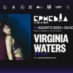 EPHEBIA: VIRGINIA WATERS – Ingresso Gratuito Ephebia Virginia Waters – Ingresso Gratuito a Terni (TR) il 14 agosto 2023