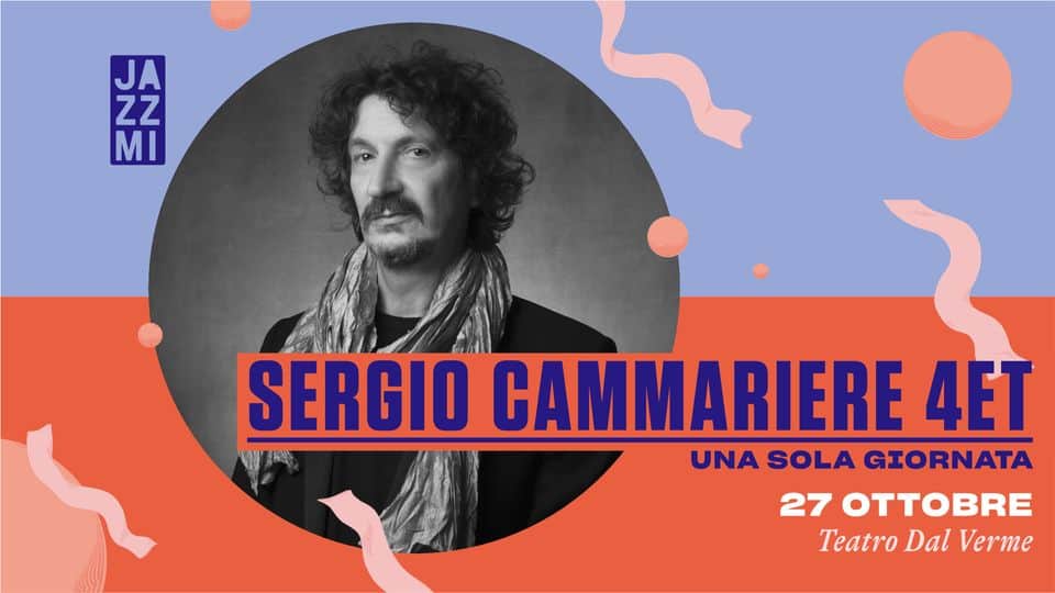 Evento Sergio Cammariere 4Et – “Una Sola Giornata” Locandina Sergio Cammariere 4Et – “Una Sola Giornata” - venerdì 27 ottobre ore 19:00 - 21:00