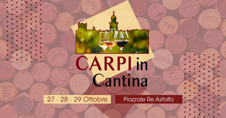 🍷 FIERA NAZIONALE DEL VINO – CARPI IN CANTINA🍷 Potrebbe essere un'immagine raffigurante poster, bottiglia di vino e il seguente testo "2009 2016 2016 2015/ 爱 CARPlin Cantina 27.28.29 27 29 Ottobre Piazzale Re Astolfo"