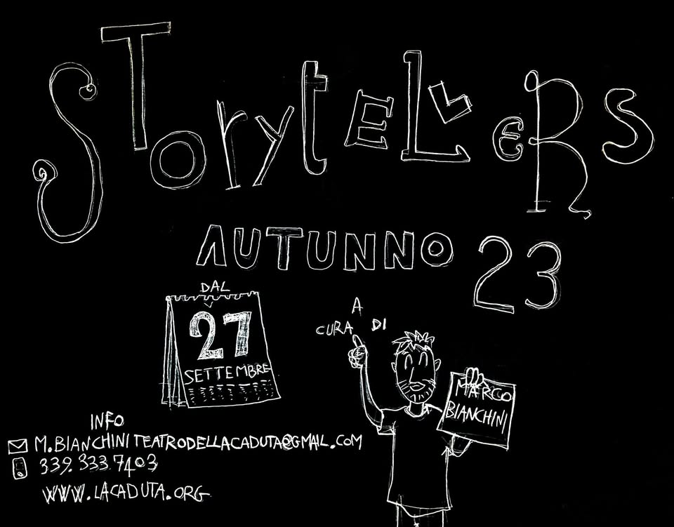 Evento STORYTELLERS Autunno 23 – Laboratorio pratico di Narrazione a cura di Marco Bianchini Locandina STORYTELLERS Autunno 23 – Laboratorio pratico di Narrazione a cura di Marco Bianchini - da mercoledì 27 settembre - mercoledì 4 ottobre 2023 ore 20:15 ore 22:30