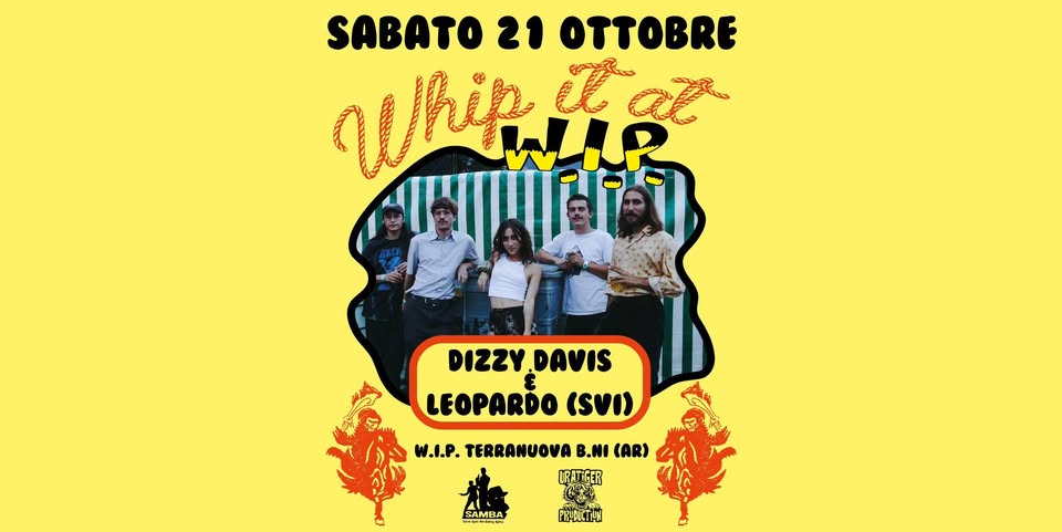 Evento Whip It At Wip Dizzy Davis & Leopardo (svi) – sab 21 ottobre Locandina Whip It At Wip Dizzy Davis & Leopardo (svi) – sab 21 ottobre - sabato 21 ottobre ore 23:30 - 01:30
