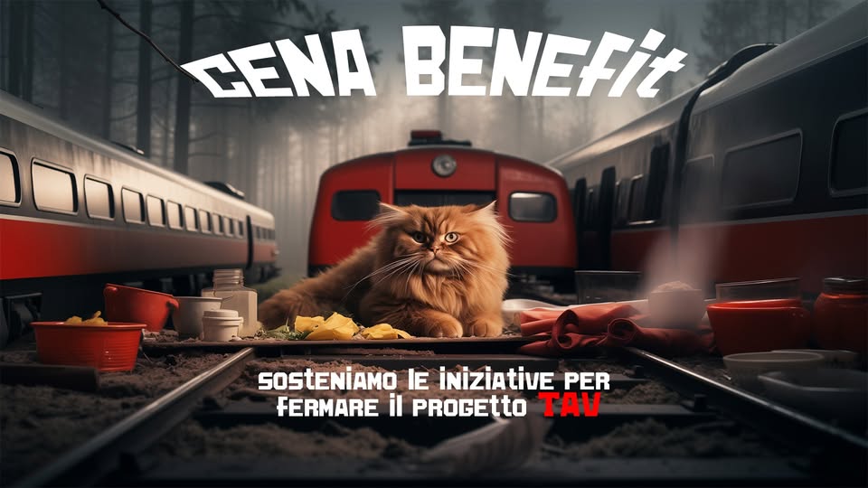 Evento Cena Benefit sosteniamo le iniziative per fermare il progetto TAV Locandina Cena Benefit sosteniamo le iniziative per fermare il progetto TAV - venerdì 3 novembre ore 19:30 - 21:30