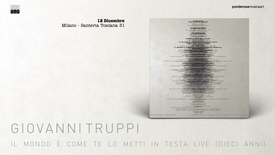 Evento GIOVANNI TRUPPI – Il mondo è come te lo metti in testa live (Dieci Anni) – Santeria Toscana 31, Mi Locandina GIOVANNI TRUPPI – Il mondo è come te lo metti in testa live (Dieci Anni) – Santeria Toscana 31, Mi - martedì 12 dicembre ore 19:30 - 22:30