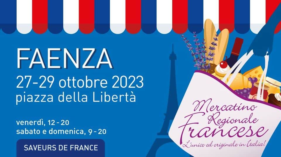 Mercatino Regionale Francese – Faenza May be an image of poster and text that says 'FAENZA 27-29 ottobre 2023 piazza della Libertà venerdì, 12-20 sabato e domenica, 9-20 SAVEURS DE FRANCE Mercatino trancese rancese Regionale L'unico ed originale in ttalia!'