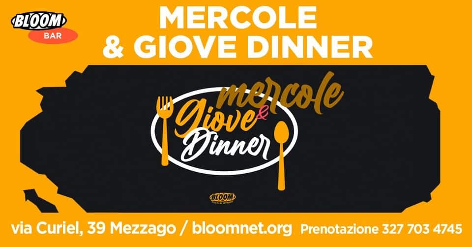 Evento Mercole & GioveDinner Le cene del mercoledì e giovedì di Novembre – Bloom – Mezzago Locandina Mercole & GioveDinner Le cene del mercoledì e giovedì di Novembre – Bloom – Mezzago - da mercoledì 1 novembre - giovedì 30 novembre 2023 ore 18:00 ore 21:00