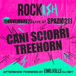 ROCKISH NIGHT: CANI SCIORRI + TREEHORN | EMO.KILLS DJ SET | sPAZIO211 (TO) Rockish Night Cani Sciorri Treehorn Emo.kills Dj Set Spazio211 (To)