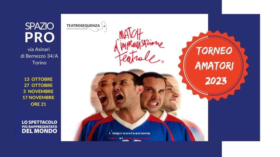 Evento Torneo Amatori Match d’Improvvisazione Teatrale Locandina Torneo Amatori Match d’Improvvisazione Teatrale - da venerdì 27 ottobre - venerdì 17 novembre 2023 ore 19:00 ore 22:00