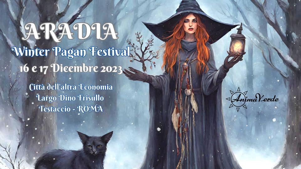 Evento Aradia – Winter Pagan Festival 2023 Locandina Aradia – Winter Pagan Festival 2023 - da sabato 16 dicembre - domenica 17 dicembre 2023 ore 09:00 ore 18:00
