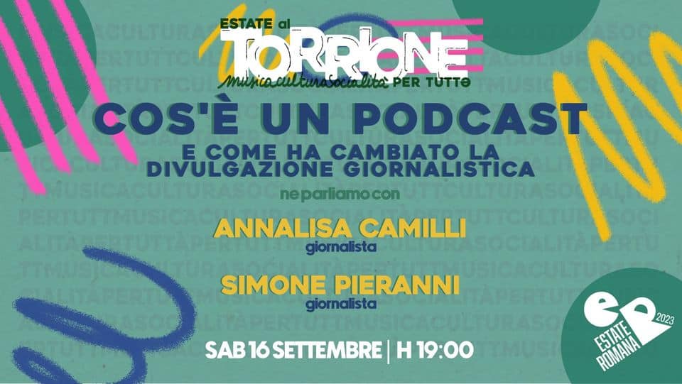 Evento Cos’è un podcast e come ha cambiato la divulgazione giornalistica Locandina Cos’è un podcast e come ha cambiato la divulgazione giornalistica - sabato 16 settembre ore 17:00 - 19:00