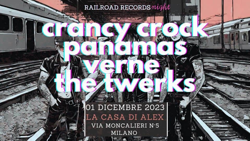 Evento RAILROAD RECORDS NIGHT Crancy Crock Panamas Verne The Twerks Locandina RAILROAD RECORDS NIGHT Crancy Crock Panamas Verne The Twerks - venerdì 1 dicembre ore 20:00 - 01:00
