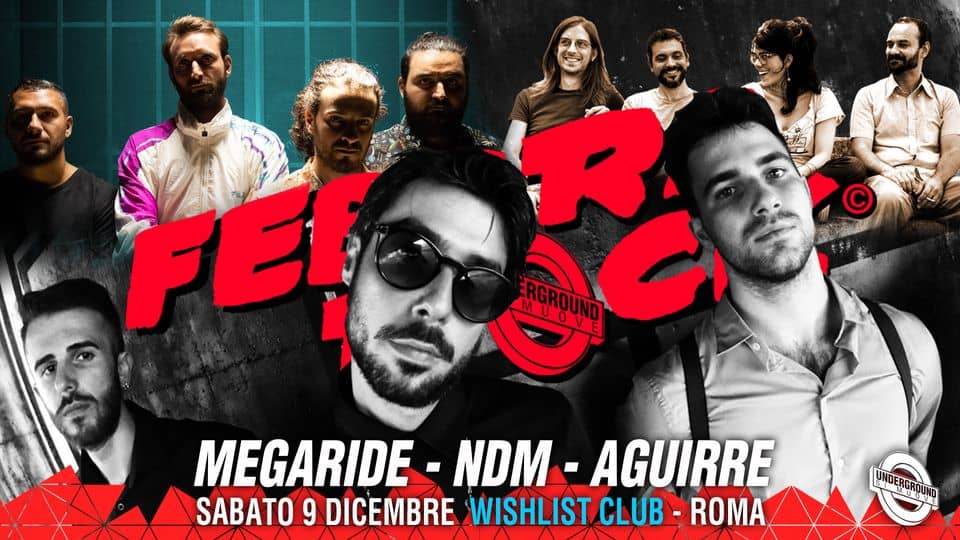 FEBBRA ROCK // NDM + MEGARIDE + AGUIRRE @WISHLIST May be an image of 9 people, beard and text that says "© FEF ERGROUND AOU I MEGARIDE NDM AGUIRRE SABATO 9 DICEMBRE WISHLIST CLUB -ROMA"